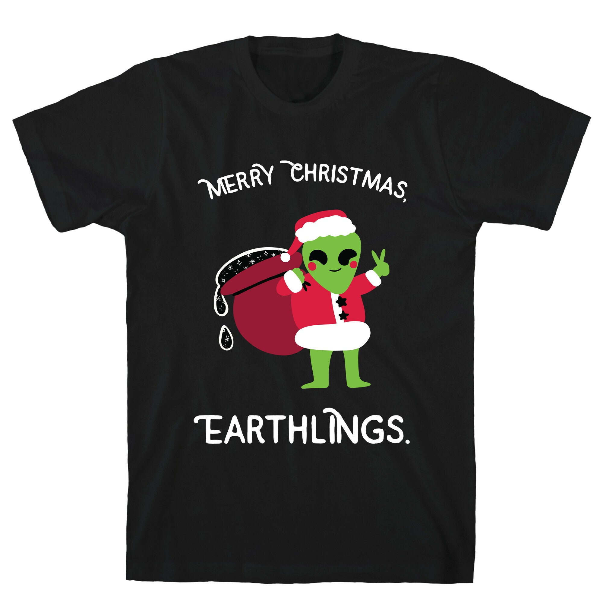 Merry Christmas, Earthlings. T-Shirt